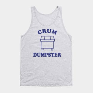 Crum Dumpster Tank Top